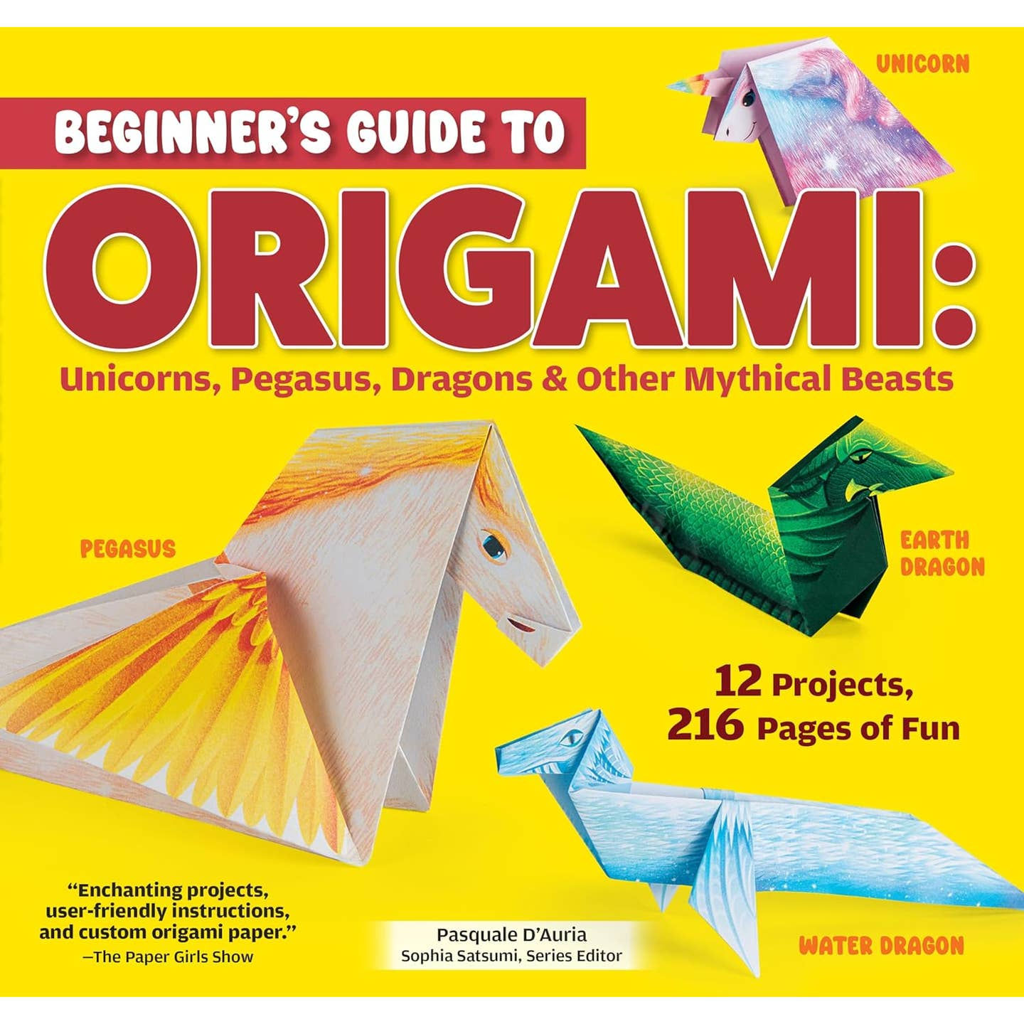 Beginner's Guide To Origami: Unicorns, Pegasus, Dragons +