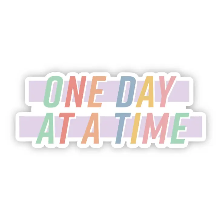 One Day At A Time Colorful Sticker