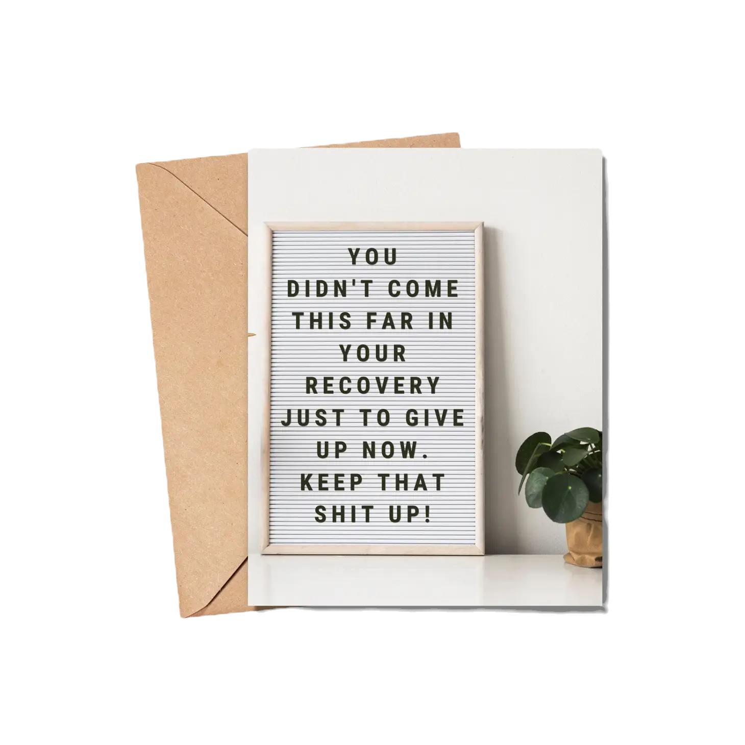 You Didn't Come This Far Card