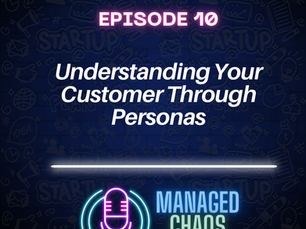 Episode 10 - Understanding Your Customer Through Personas