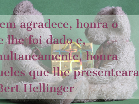Agradecimento engrandece!