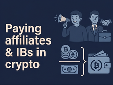 Paying Affiliates and IBs in Crypto: A Broker's Guide