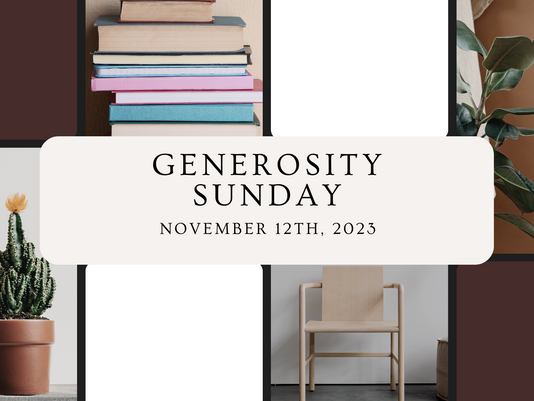 It's Here! Generosity Sunday, November 12, 2023