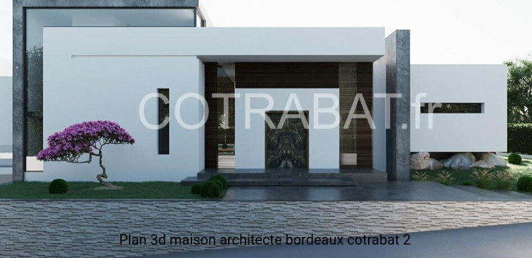 Plan 3d maison architecte Bordeaux