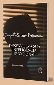 Conquiste Sucesso Profissional : Desenvolva Sua Inteligência Emocional