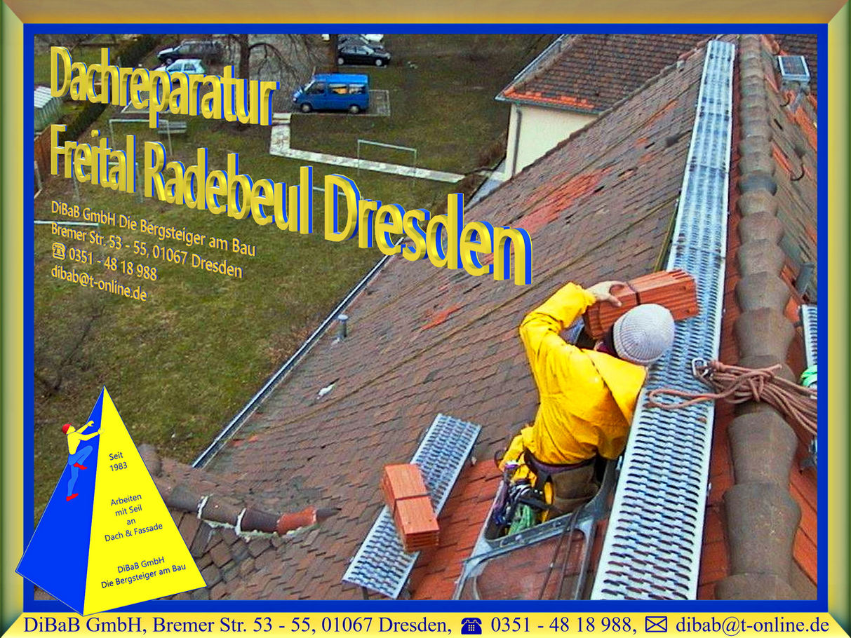 Dachreparatur Dresden | DiBaB GmbH – Dachdecker + Bergsteiger = Dachsteiger & Industriekletterer