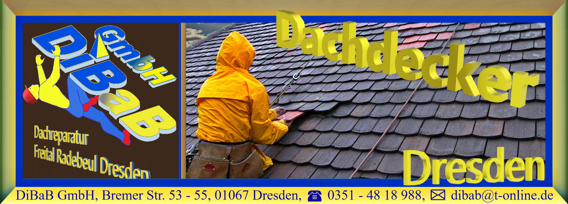 Dachdecker Dresden | DiBaB GmbH – Dachdecker + Bergsteiger = Dachsteiger & Industriekletterer