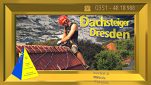 Dachsteiger | Dresden | DiBaB GmbH – Dachdecker + Bergsteiger = Dachsteiger & Industriekletterer