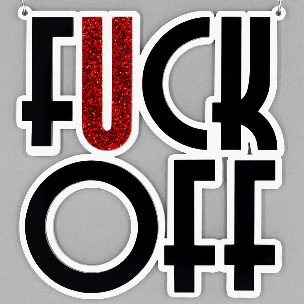 Thumbnail: F**k OFF - closer, Ricardo Style, acrylic jewellery
