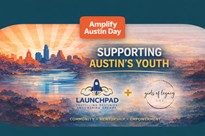 Girls of Legacy Program and Amplify Austin, March 2026