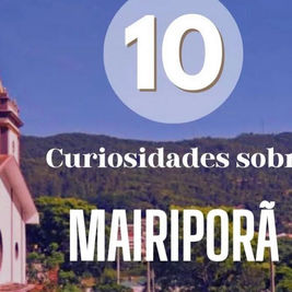 CONHEÇAM 10 CURIOSIDADES SOBRE MAIRIPORÃ