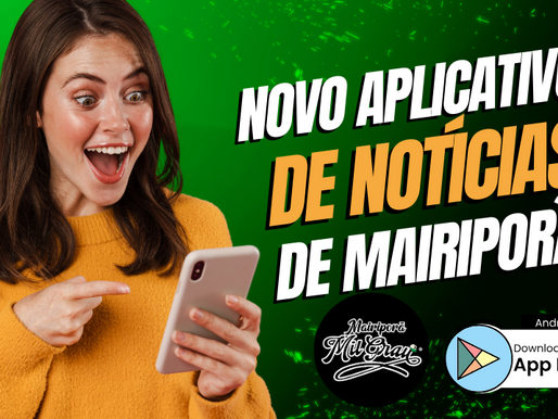 O MAIS NOVO APLICATIVO DE NOTÍCIAS DE MAIRIPORÃ ESTÁ DISPONÍVEL PARA DOWNLOAD