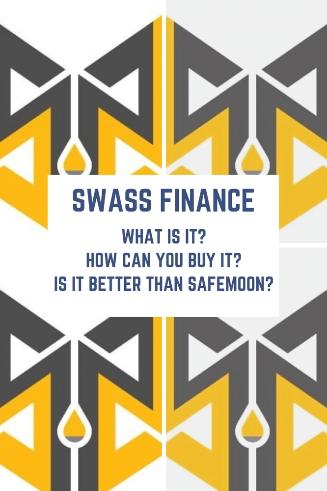 What Is The Swass Finance Token How Can You Buy It Is It Better Than Safemoon