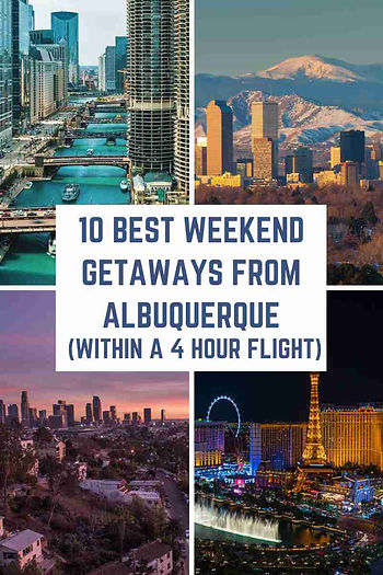 10 Best Weekend Getaways from Albuquerque, New Mexico (within a 4-hour flight)