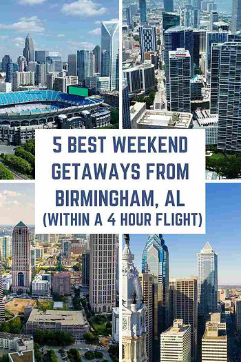 5 Best Weekend Getaways from Birmingham, Alabama within a 4-hour flight