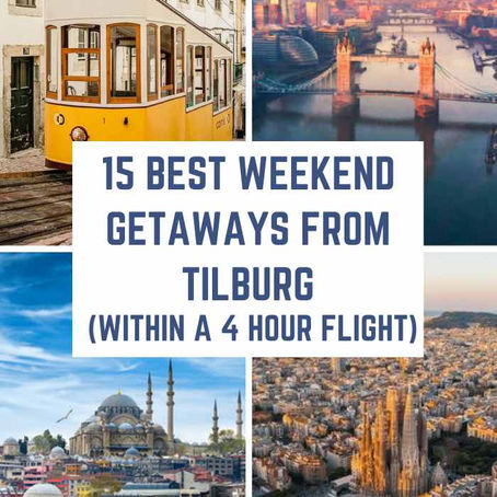 15 Best Weekend Getaways from Tilburg, Netherlands (within a 4-hour flight)