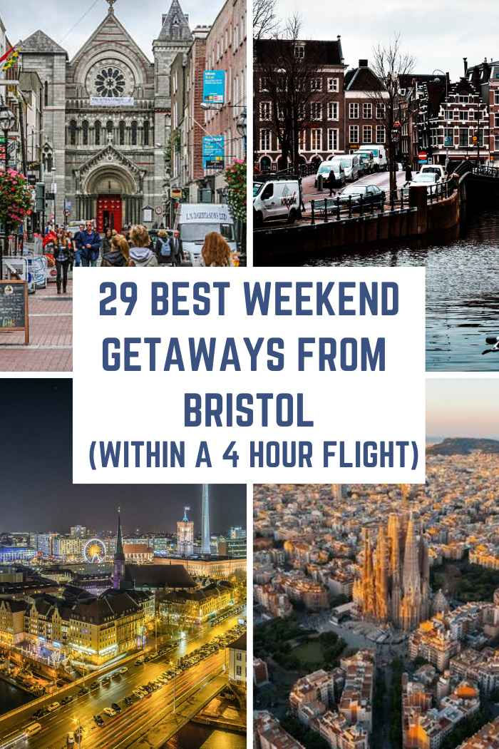 29 Best Weekend Getaways from Bristol, England (within a 4-hour flight)