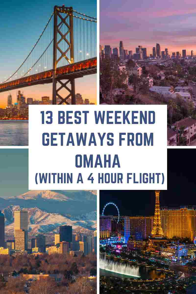 13 Best Weekend Getaways from Omaha, Nebraska (within a 4-hour flight)