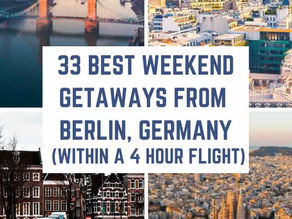Die 33 besten Wochenendausflüge ab Berlin, Deutschland (innerhalb eines 4-stündigen Fluges)