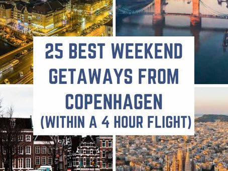 25 Best Weekend Getaways from Copenhagen, Denmark (within a 4-hour flight)