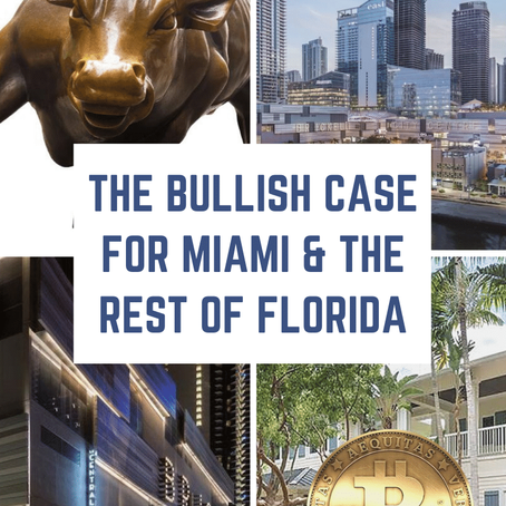 The Bullish Case for Miami & the Rest of Florida