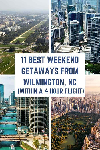11 Best Weekend Getaways from Wilmington, North Carolina (within a 4-hour flight)