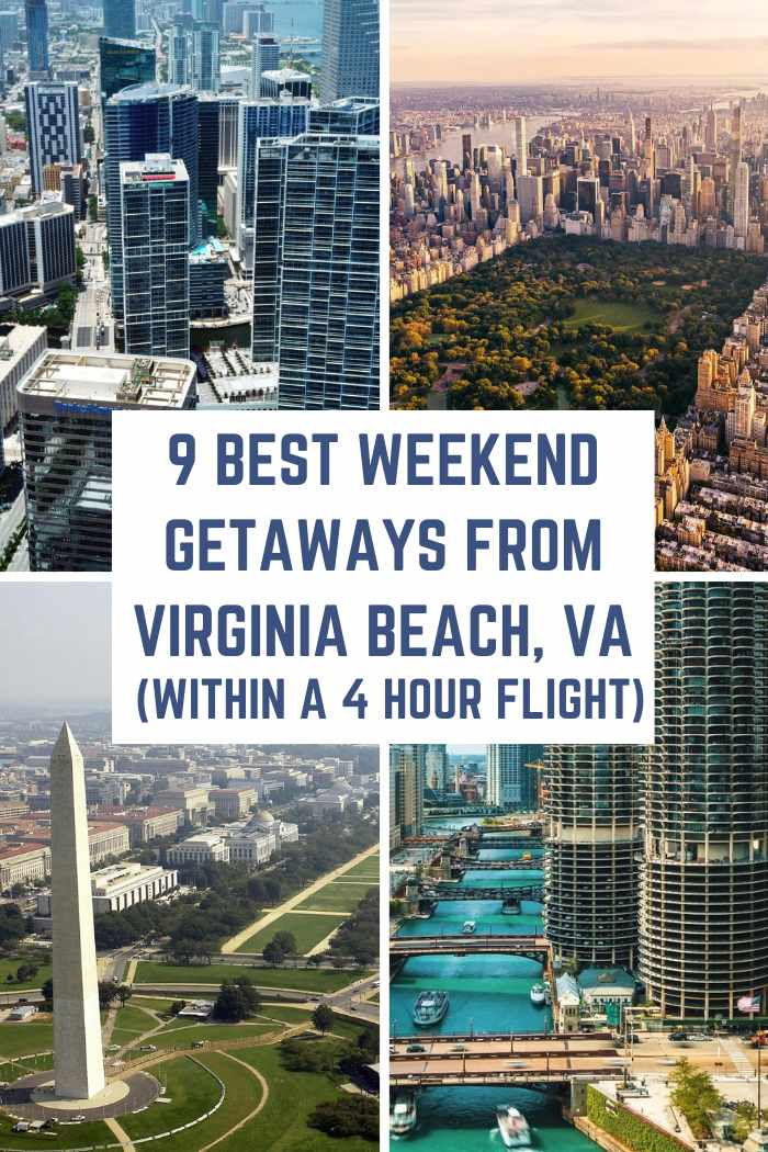 9 Best Weekend Getaways from Virginia Beach, Virginia (within a 4-hour flight)