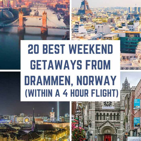 20 Best Weekend Getaways from Drammen, Norway (within a 4-hour flight)