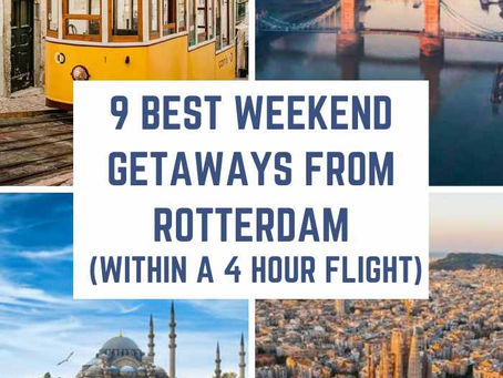 9 Best Weekend Getaways from Rotterdam, Netherlands (within a 4-hour flight)
