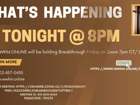 BREAKTHROUGH FRIDAY'S 7 PM CT