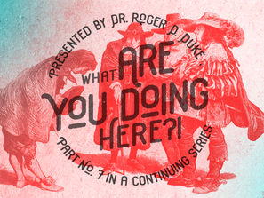 What Are You Doing Here?!