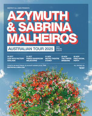 Azymuth & Sabrina Malheiros - Australian Tour 2025
