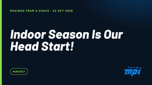 Indoor Season Is Our Head Start!
