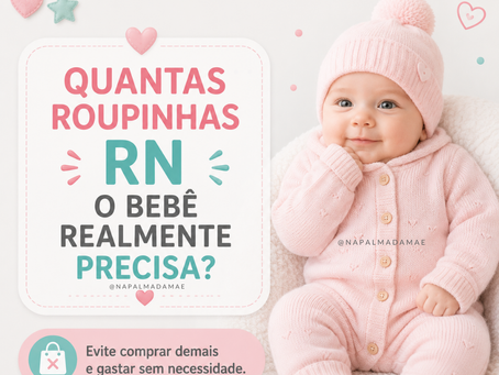 Quantas Roupinhas RN o Bebê Realmente Precisa?