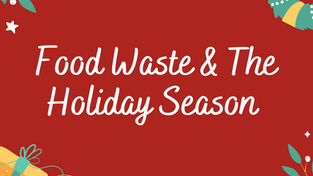 Food Waste & The Holiday Season