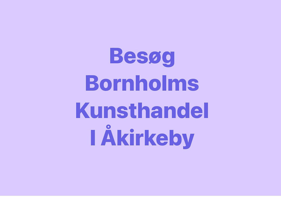Besøg Bornholms Kunsthandel