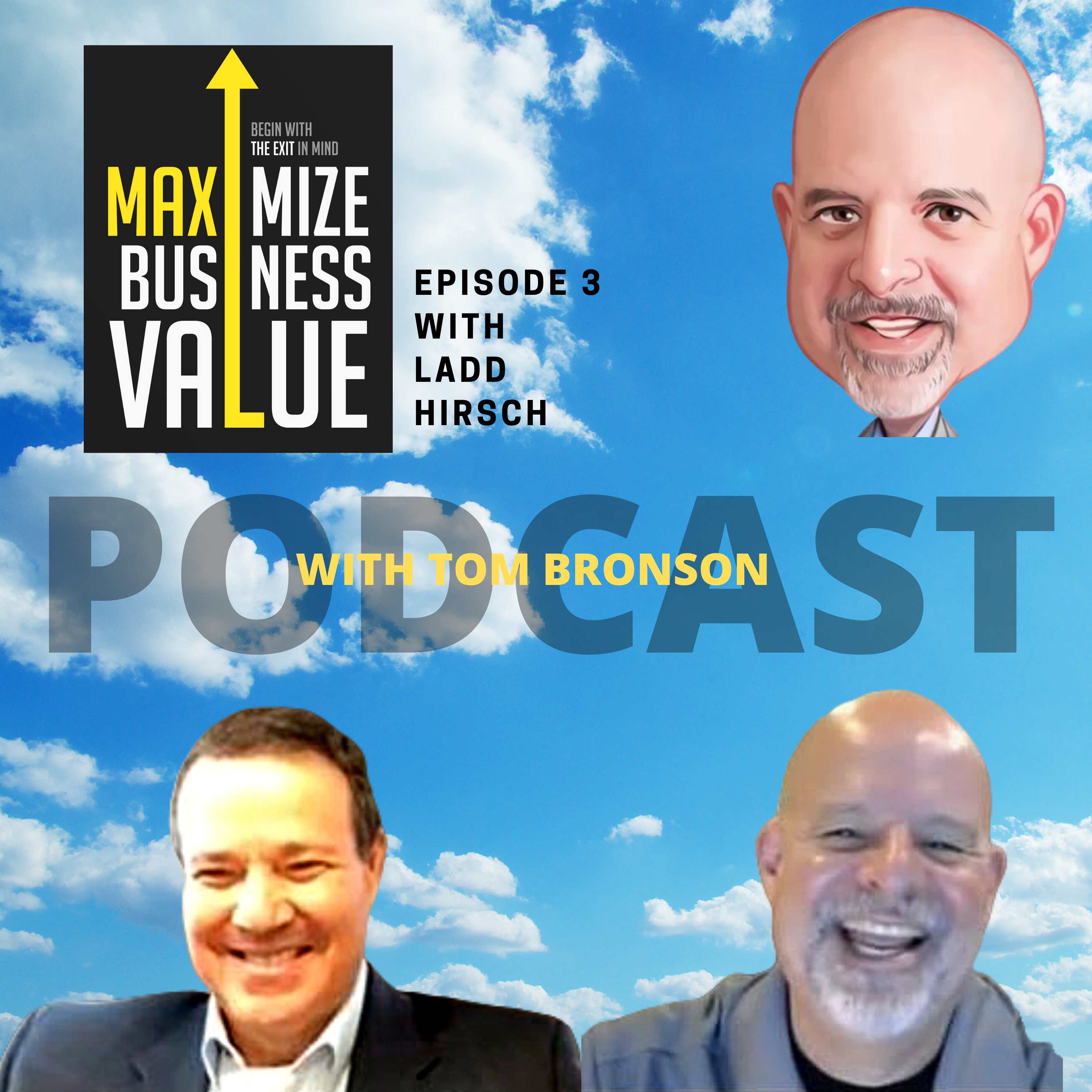 Maximize Business Value Podcast with Ladd Hirsch