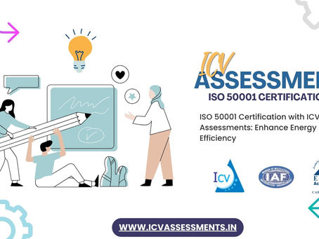 ISO 50001 Certification with ICV Assessments: Drive Energy Efficiency & Sustainability