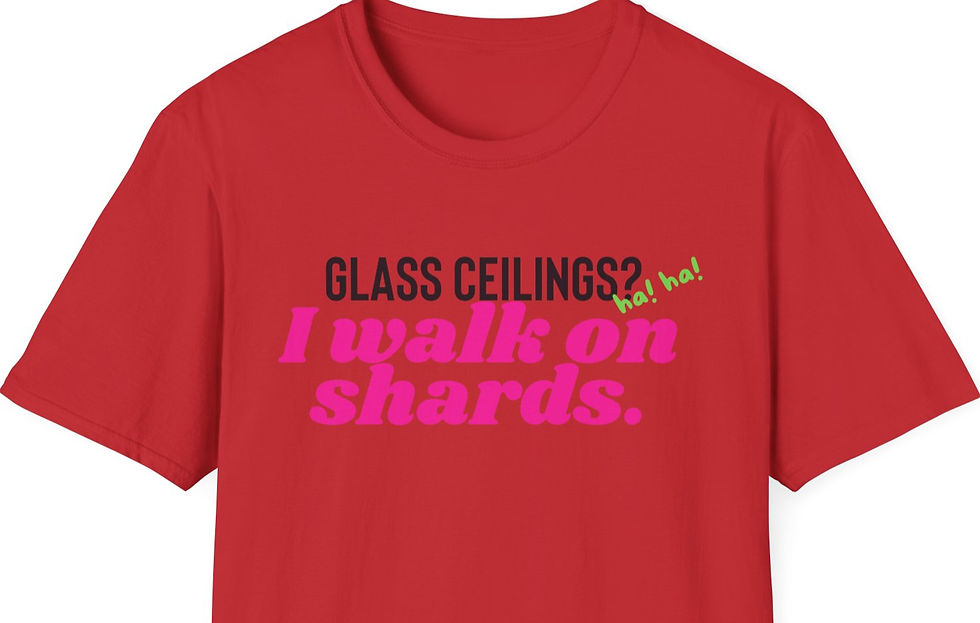 Thumbnail: Glass Ceilings? I Walk on Shards - statement tee pink
