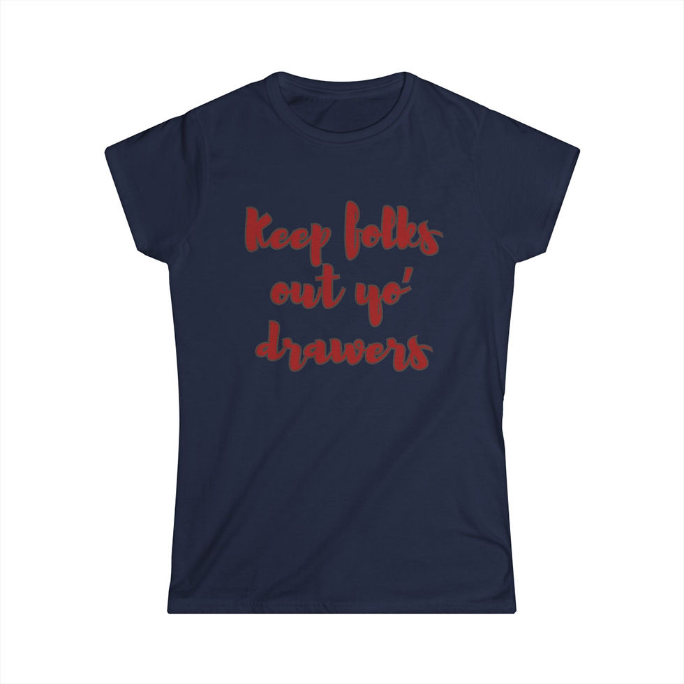 Thumbnail: Keep Folks Out Yo' Drawers Tshirt