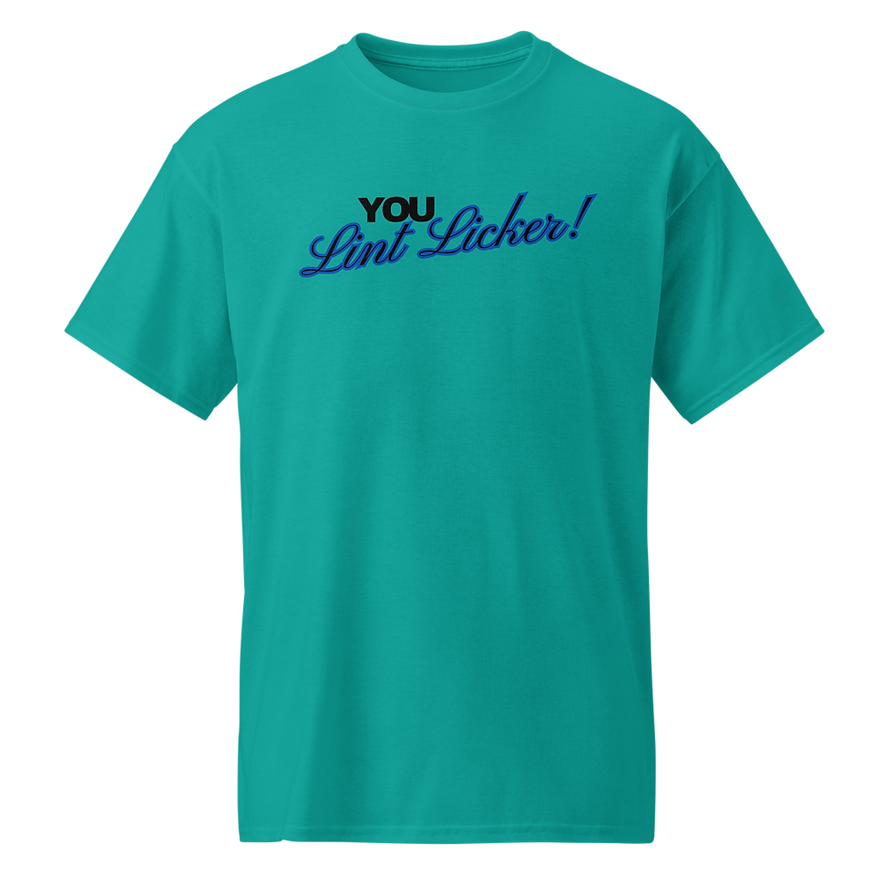 Thumbnail: YOU Lint Licker Tshirt- Perfect for everyday shade