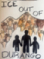 ICE Out OF Durango Artwork Created by Rose LeCompte posted on Instagram @wild.rose_designs