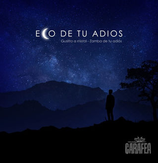 "Eco de tu adiós", lo nuevo de Carafea