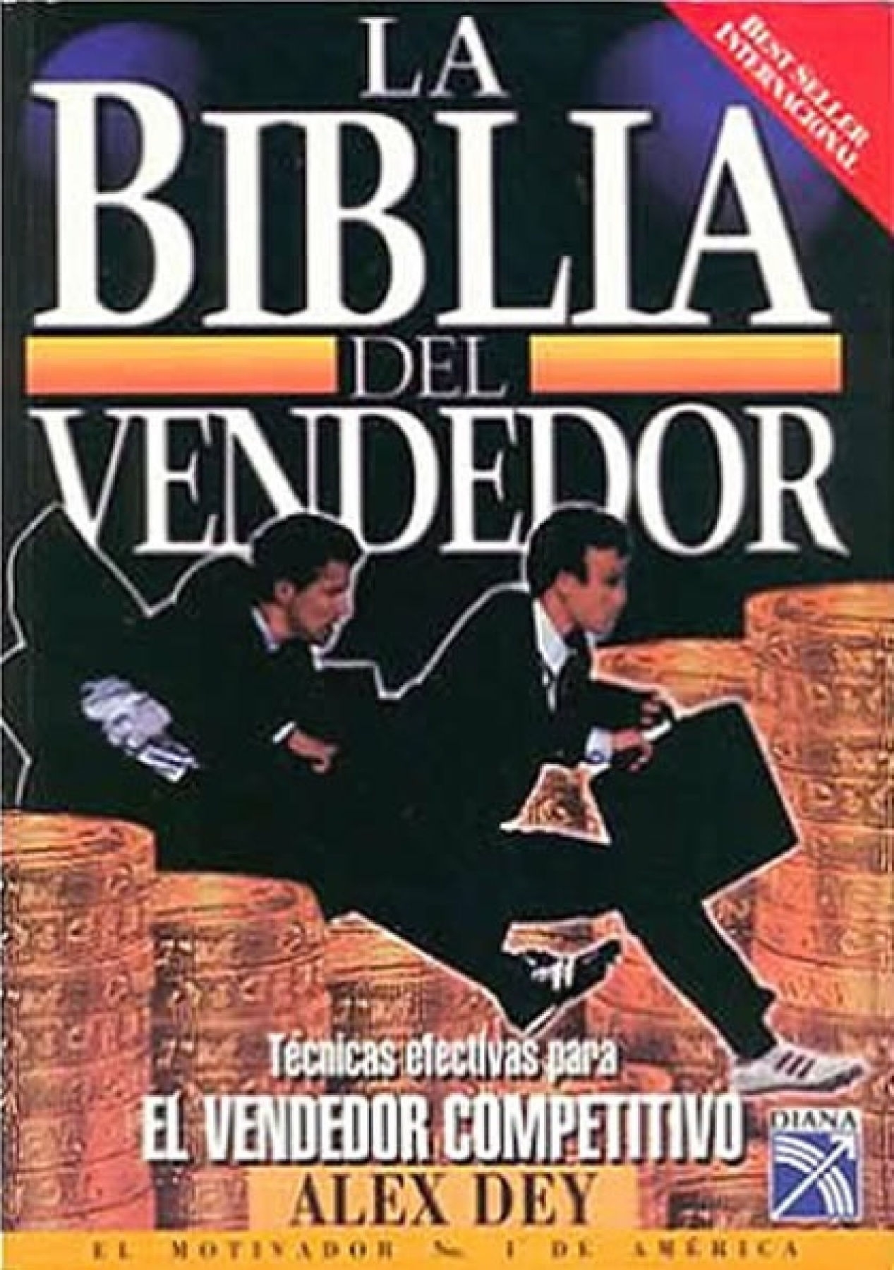 La Biblia del Vendedor - Técnicas efectivas para el vendedor competitivo - Alex