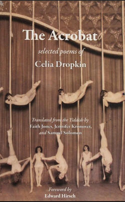 The Acrobat: Selected Poems of Celia Dropkin