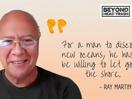 From Businessman to Backpacker: Ray Martin's Journey of Self-Discovery