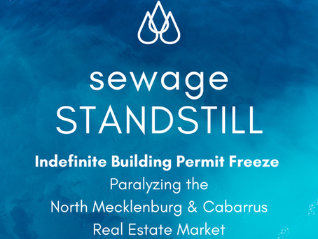 Sewage Standstill: Permit Freeze Paralyzing North Mecklenburg and Cabarrus Real Estate Market