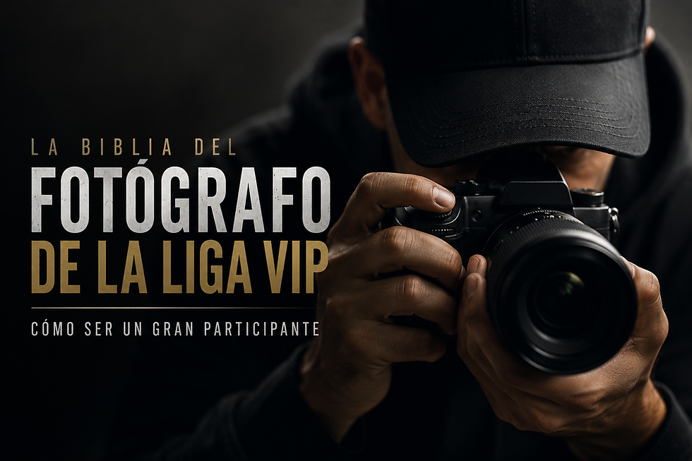 La Biblia del Fotógrafo de la Liga VIP