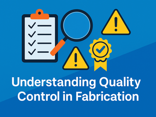 Understanding Quality Control in Fabrication