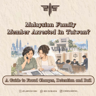 Malaysian Family Member Arrested in Taiwan? A Guide to Fraud Charges, Detention and Bail